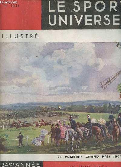 Le sport universel n1634 23 juin 1934 - Chronique par Eryx - les courses de la semaine - trotting le prix du Prsident - une fte de sport et d'lgance au polo de Bagatelle - socit des courses de Nice - soire de l'trier etc.