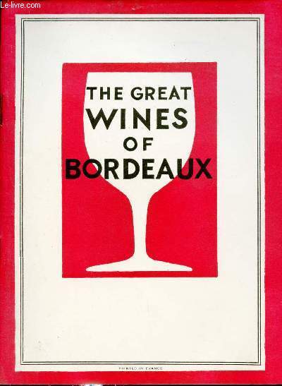 The great wines of Bordeaux.