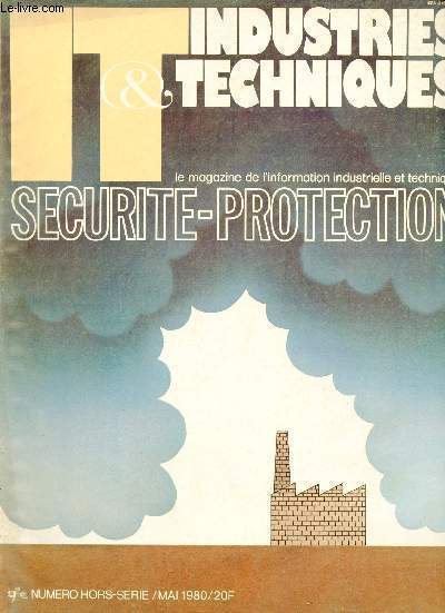 IT Industries & techniques - Numro hors srie mai 1980 - La botte d'Auda PVC acier - essilor design pour les aeliers - sick l'opto lectronique de plus en plus faible - seteca le pari micro lectronique - Limoges capitale de la formation scurit etc.