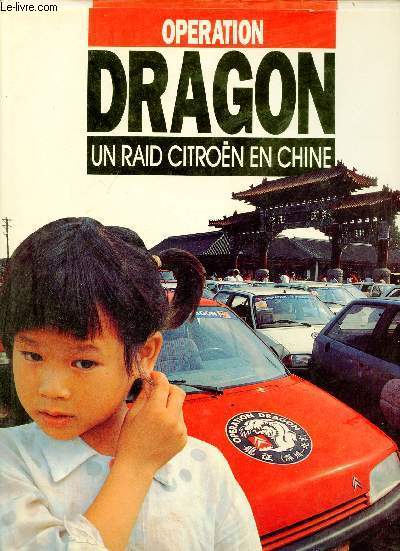Opration Dragon un raid Citron en Chine.