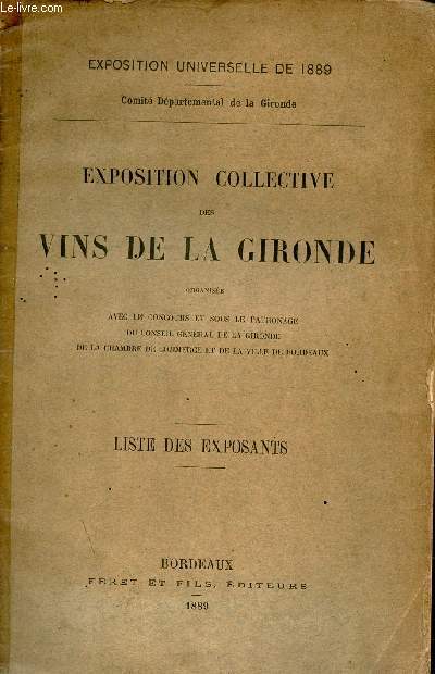 Exposition collective des vins de la Gironde - Liste des exposants - Exposition universelle de 1899 comit dpartemental de la Gironde.