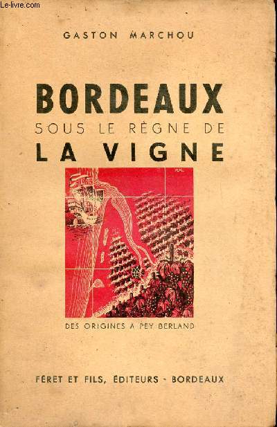 Bordeaux sous le rgne de la vigne des origines  Pey Berland.