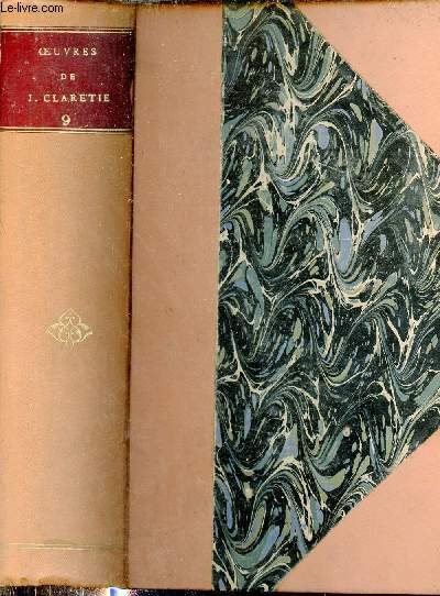 Oeuvres compltes de Jules Claretie - Tome 9 : Le beau Solignac - Le troisime dessous.