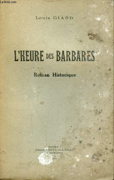 L'Heure des Barbares - Roman historique.