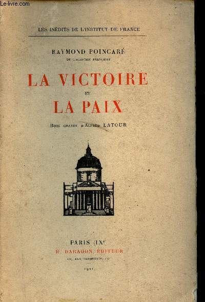 La victoire et la paix - Collection les Indits de l'institut de France.