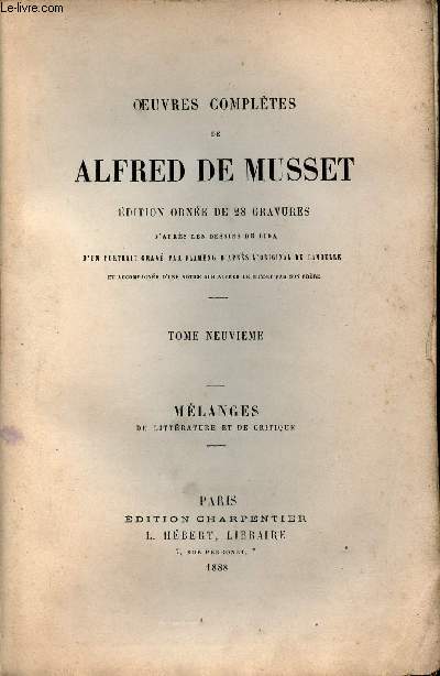 Oeuvres compltes de Alfred de Musset - Tome 9 : Mlanges de littrature et de critique.