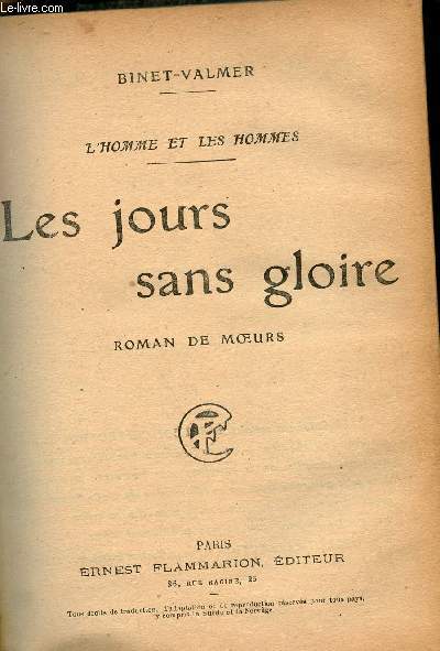 L'homme et les hommes - Les jours sans gloire - Roman de moeurs.