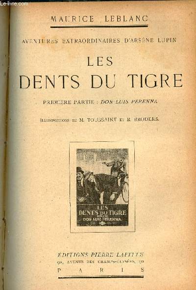 Aventures extraordinaires d'Arsne Lupin - Les dents du tigre premire partie + deuxime partie - Premire partie : Don Luis Perenna - Deuxime partie : le secret de Florence.