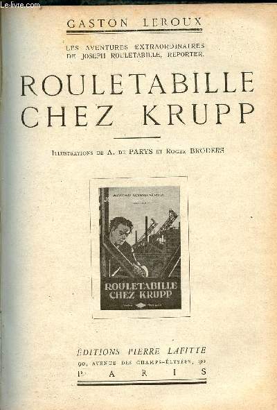 Les aventures extraordinaires de Joseph Rouletabille reporter - Rouletabille chez Krupp.