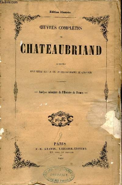 Oeuvres compltes de Chateaubriand augmentes d'un essai sur la vie et les ouvrages de l'auteur - Tome 9 : Analyse raisonne de l'histoire de France.
