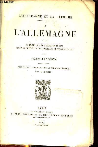 L'Allemagne et la rforme - Tome IV : L'Allemagne depuis le trait de paix d'Augsbourg en 1555 jusqu'a la proclamation du formulaire de Concorde en 1580.