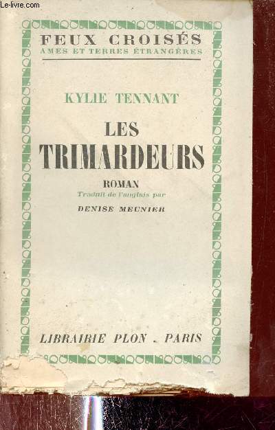 Les trimardeurs - Roman - Collection Feux croiss mes et terres trangres.