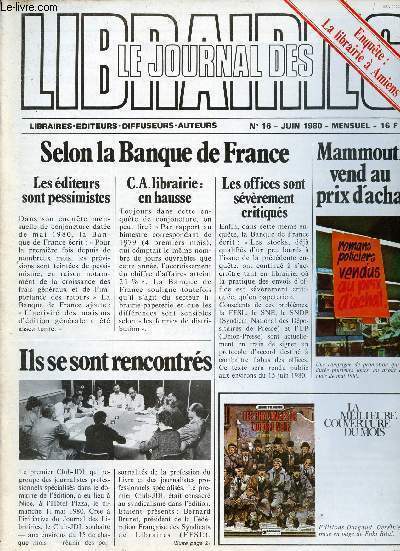 Le journal des librairies n16 juin 1980 - Michel Barbier nous nous asseyons sur le banc de bois prs de la chemine - le best seller bilan 79 - le tableau des 100 meilleures ventes - cahier des parutions le livre de sport etc.