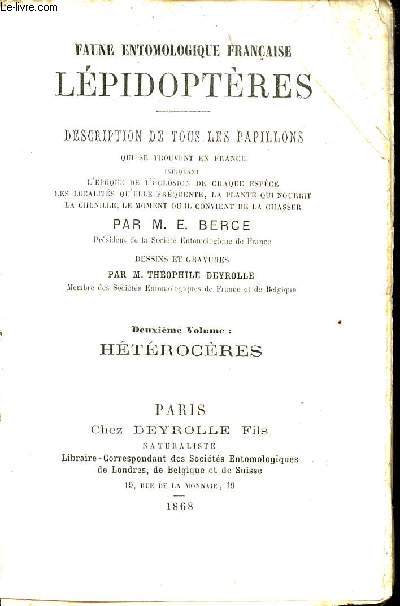 Faune entomologique franaise lpidoptres - Description de tous les papillons qui se trouvent en France - Deuxime volume : Htrocres - Incomplet.