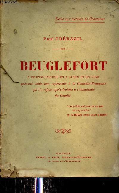 Beuglefort - A propos parodie en 2 actes et en vers.