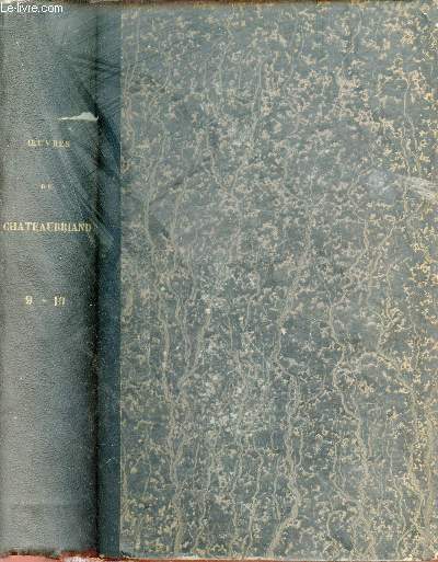 Oeuvres de Chateaubriand - Tome 9 : Etudes historiques + Tome 10 : Etudes historiques - rvolutions anciennes - 2 tomes en un volume.