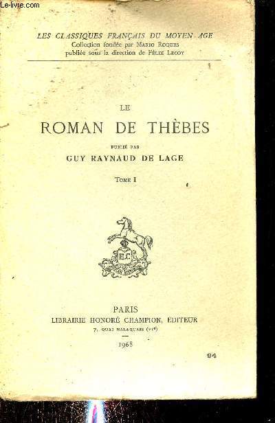 Le roman de Thbes - Collection les classiques franais du moyen age.