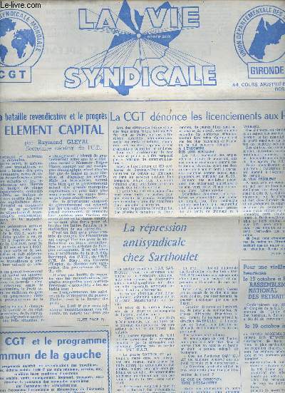 La vie syndicale Bordeaux n8 septembre 1972 - Pour la bataille revendicative et le progrs un lement capital par Raymond Gleyal - la cgt dnonce les licenciements aux ptt - la rpression antisyndicale chez Sarthoulet - la monte du syndicalisme cadre .