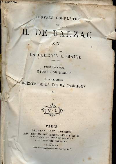 Oeuvres compltes de H.de Balzac - Tome 14 : La comdie humaine - Premire partie : tude de moeurs - livre sixime : Scnes de la vie de campagne II.
