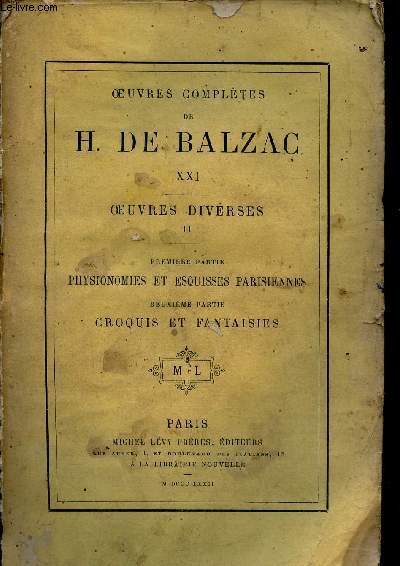 Oeuvres compltes de H.de Balzac - Tome 21 : Oeuvres diverses - troisime partie physionomies et esquisses parisiennes - quatrime partie croquis et fantaisies.