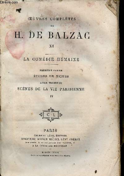 Oeuvres compltes de H.de Balzac - Tome 11 : La comdie humaine - Premire partie tudes de moeurs - livre troisime scnes de la vie parisienne IV.