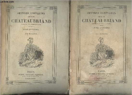Oeuvres compltes de M.De Chateaubriand - En 2 volumes - Tome 14 Les Natchez + Tome 15 bis Les Natchez.