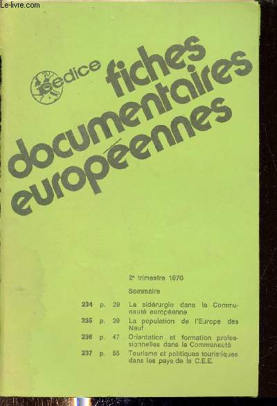 Cedice - Fiches documentaires europennes - 2e trimestre 1976 - La sidrurgie dans la Communaut europenne - la population de l'Europe des Neuf - orientation et formation professionnelles dans la communaut - tourisme et politiques touristiques etc.