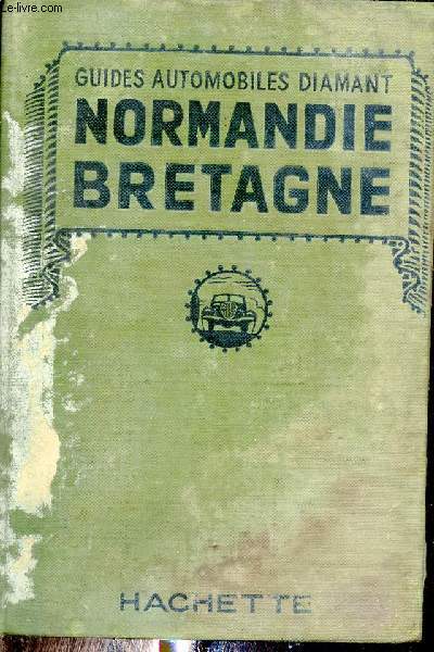 Guides automobiles diamant - Normandie Bretagne et Iles Anglaises de la Manche.