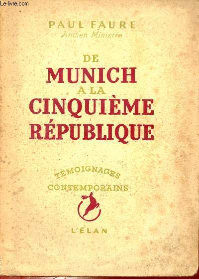 De Munich  la cinquime Rpublique - Collection tmoignages contemporains.