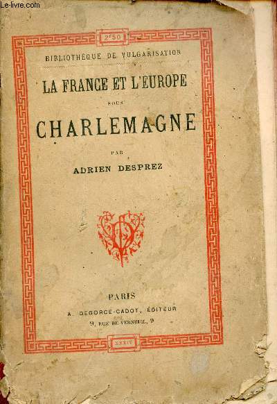 La France et l'Europe sous Charlemagne - Collection Bibliothque de Vulgarisation.