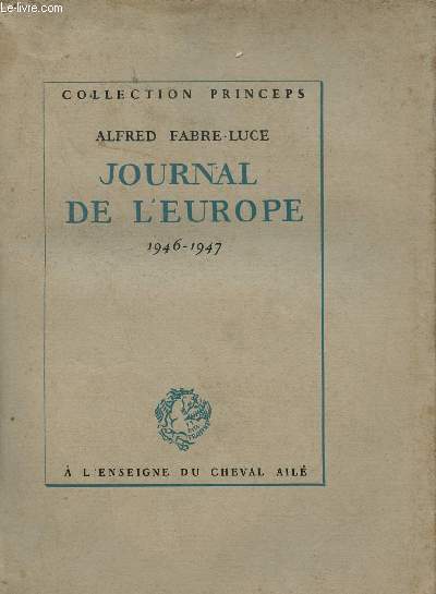 Journal de l'Europe 1946-1947 - Collection Princeps.