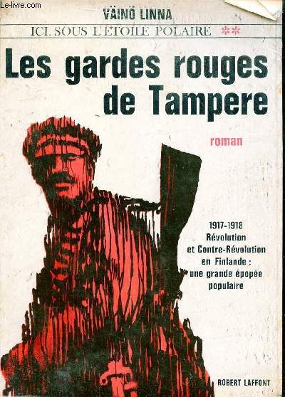 Ici sous l'toile polaire - Tome 2 : Les gardes rouges de tampere - Collection Pavillons.