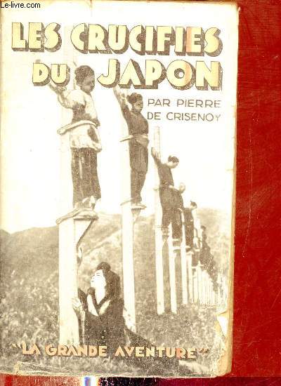 Les crucifis du Japon - Collection La grande aventure.