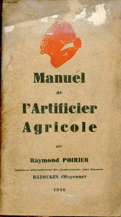 Manuel de l'artificier agricole.