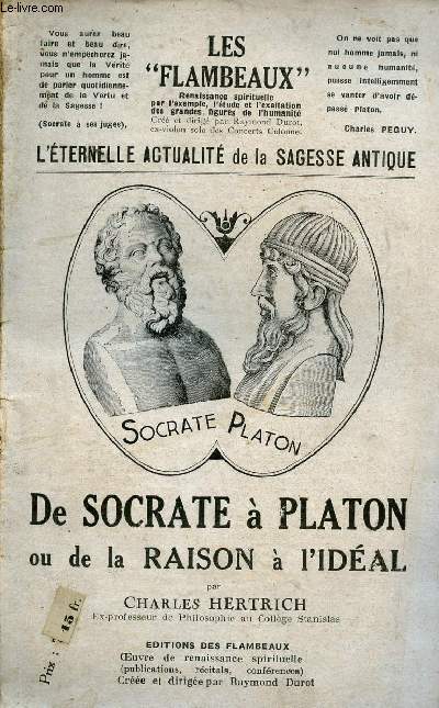 Les Flambeaux - L'ternelle actualit de la sagesse antique - De Socrate  Platon ou de la raison  l'idal par Charles Hertrich.