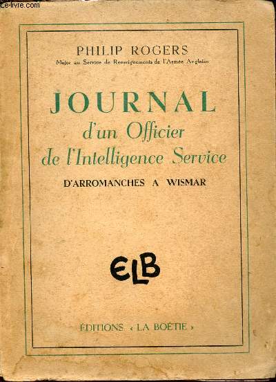 Journal d'un officier de l'intelligence service d'Arromanches  Wismar.