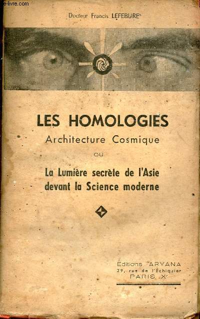 Les homologies architecture cosmique ou la lumire secrte de l'Asie devant la science moderne.