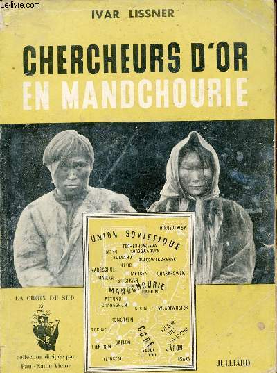 Chercheurs d'or en Mandchourie (Taga) - Collection La croix du sud.