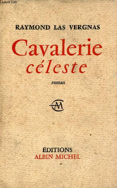 Cavalerie cleste - Roman.