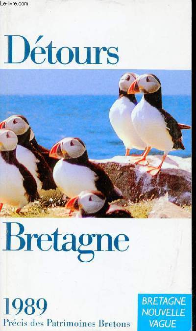Dtours Bretagne 1989 Prcis des Patrimoines Bretons.