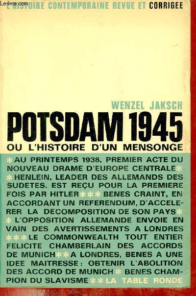 Potsdam 1945 ou l'histoire d'un mensonge - Collection l'histoire contemporaine revue et corrige.