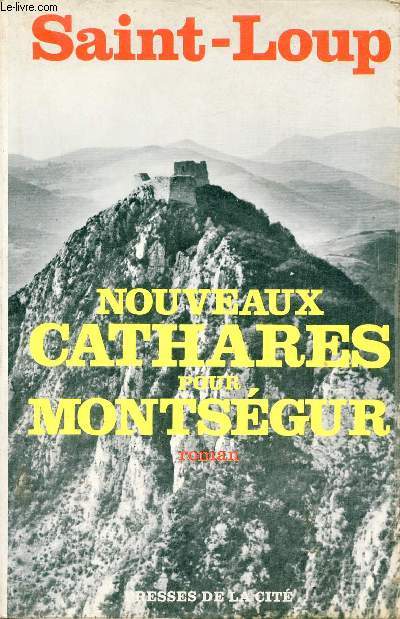 Nouveaux cathares pour Montsgur - Roman.
