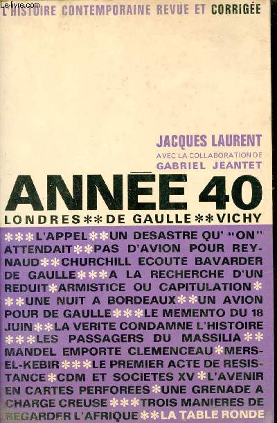 Anne 40 Londres, De Gaulle, Vichy - Collection l'histoire contemporaine revue et corrige.