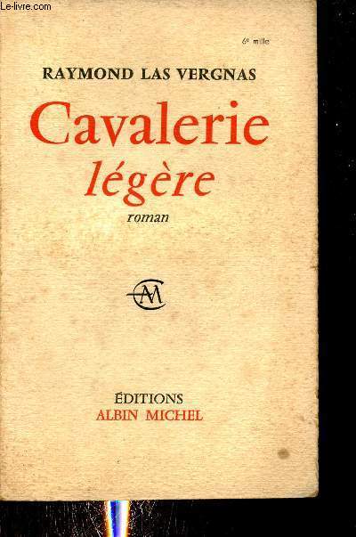 Cavalerie lgre - Roman.