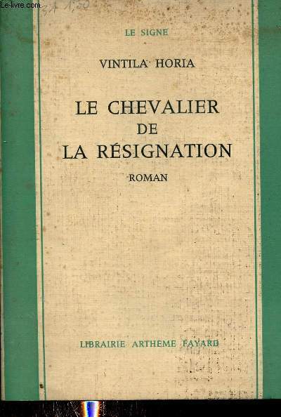 Le chevalier de la rsignation - Roman.