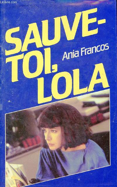 Sauve-toi Lola.