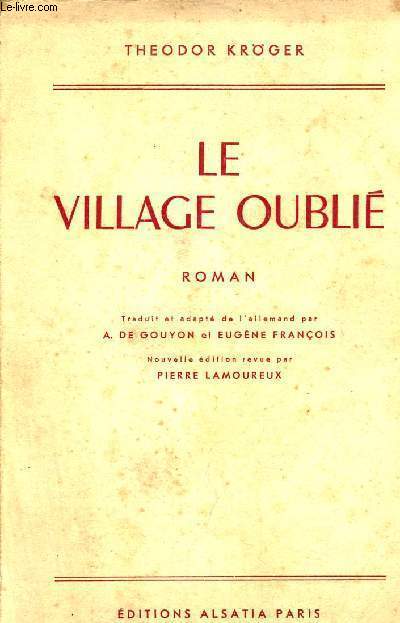 Le village oubli - 4 annes en Sibrie - Roman - Nouvelle dition.