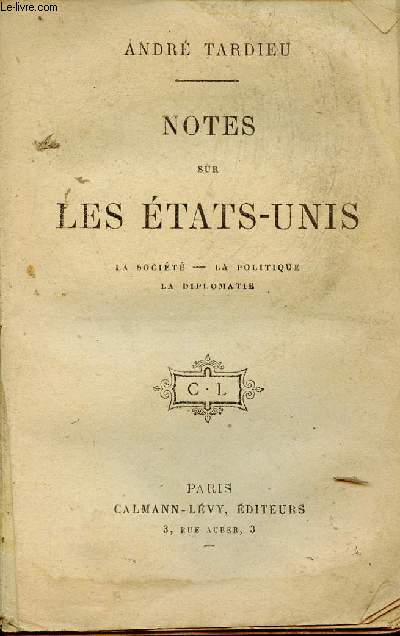 Notes sur les Etats-Unis - La socit, la politique, la diplomatie.