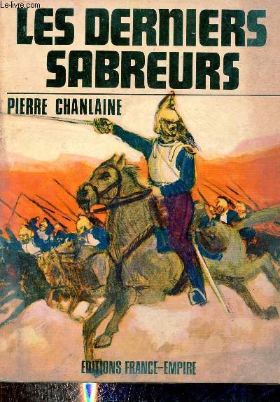 Les derniers sabreurs.