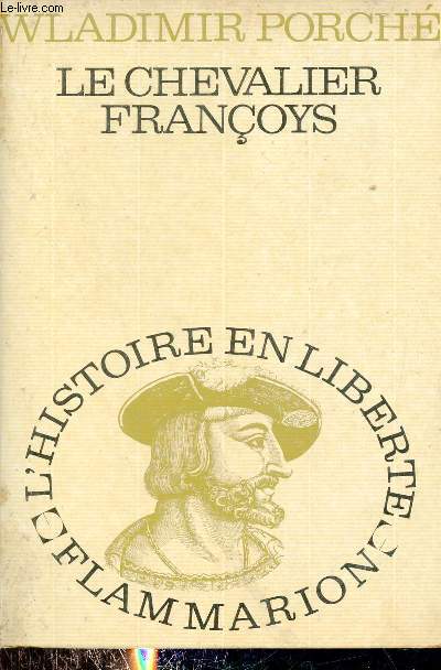 Le Chevalier Franoys - Collection l'histoire en libert.